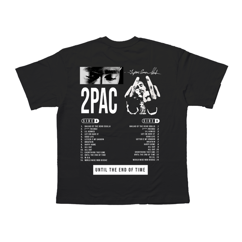 TUPAC| Until The End Of Time T-shirt Unisex